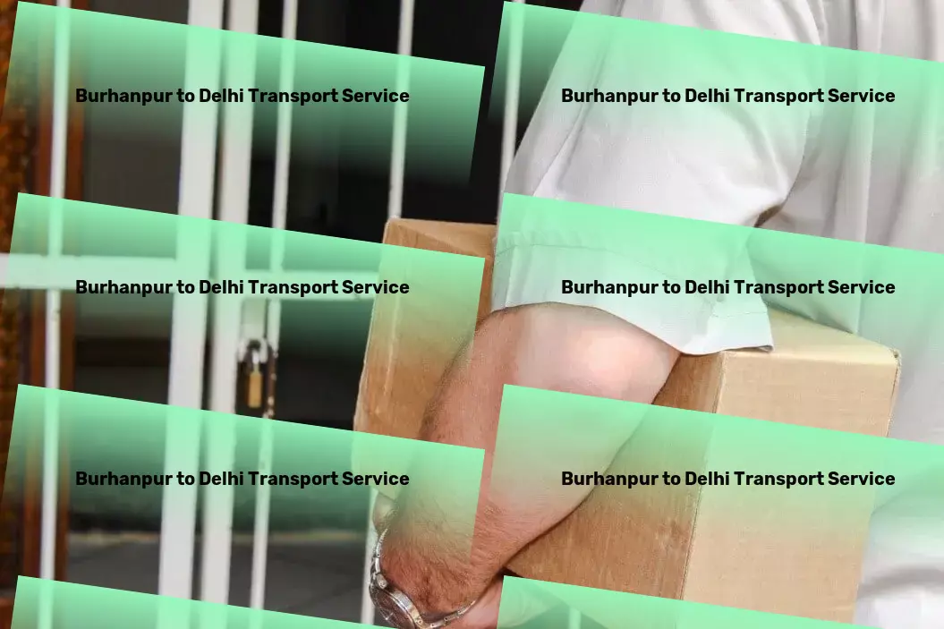 Burhanpur to Delhi Packers And Movers National road transport