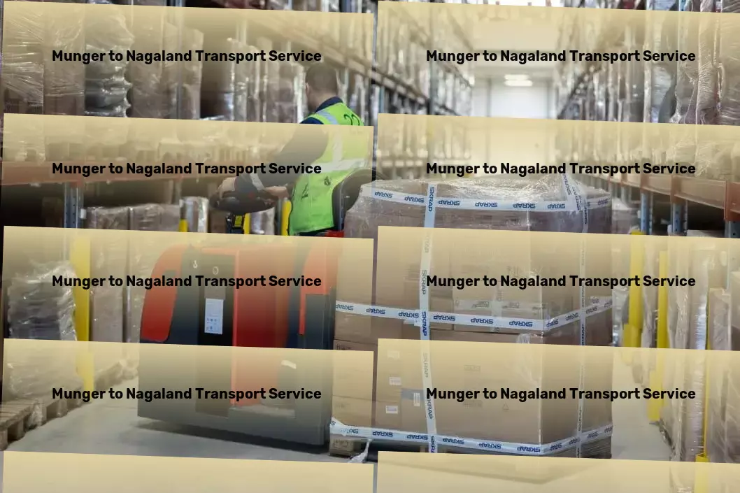 Munger to Nagaland Luggage Courier Empower your logistics with our cutting-edge Indian solutions. - Nationwide road transport