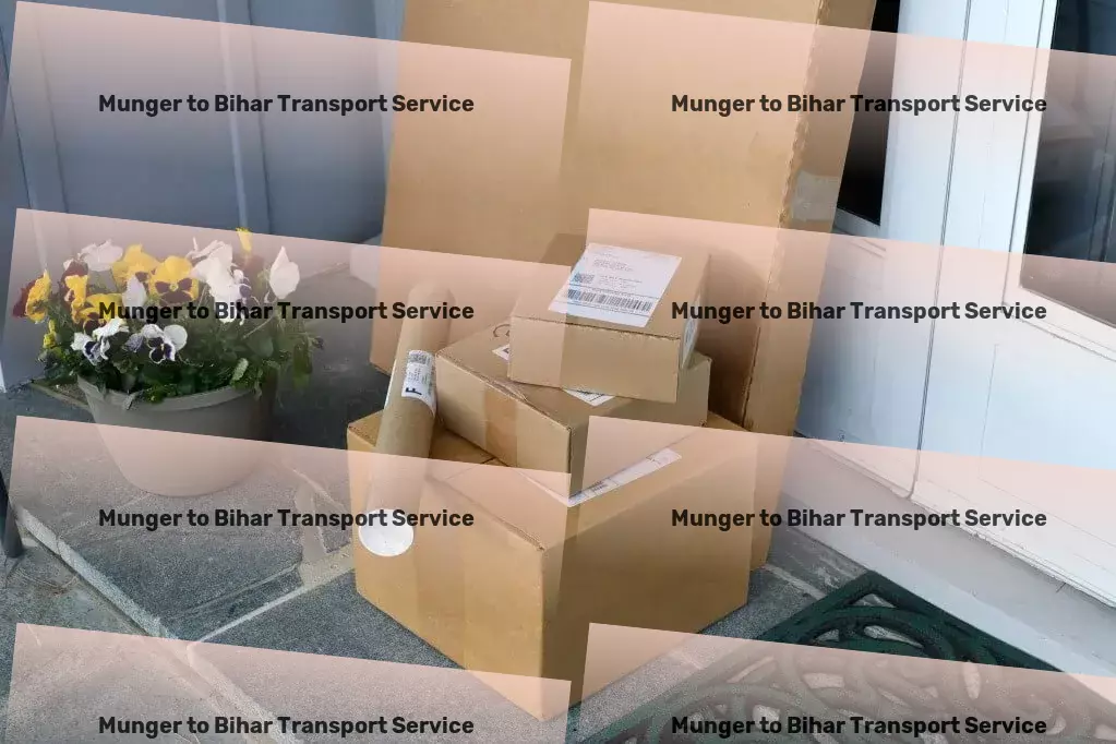 Munger to Bihar Courier And Parcel Optimize your goods movement across India today! - Tailored courier solutions